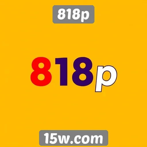 História do site 818p e sua evolução no mercado